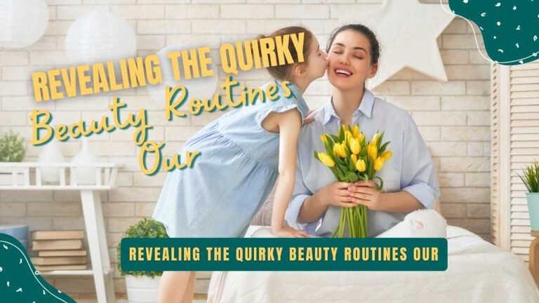 Revealing the Quirky Beauty Routines Our Moms Swore By in 2025
